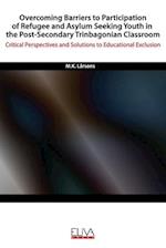 Overcoming Barriers to Participation of Refugee & Asylum Seeking Youth in the Post- Secondary Trinbagonian Classroom