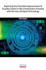 Exploring the Potential Improvement of Quality Control in the Construction Industry with the Use of Digital Technology