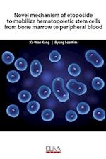 Novel mechanism of etoposide to mobilize hematopoietic stem cells from bone marrow to peripheral blood