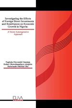 Investigating The Effects of Foreign Direct Investments and Remittances On Economic Growth in Nigeria