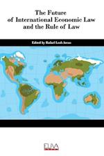 The Future of International Economic Law and the Rule of Law