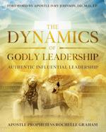 THE DYNAMICS OF GODLY LEADERSHIP 