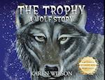 The Trophy: A Wolf Story 