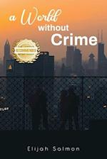 A World Without Crime 
