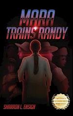 Mara Trains Randy: Mara Series 