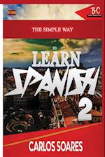 The Simple Way to Learn Spanish 2 