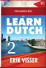 The Simple Way to Learn Dutch 2 