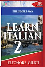 The Simple Way to Learn Italian 2 