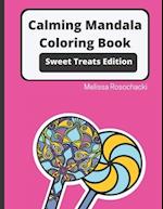 Calming Mandala Coloring Book Sweet Treats Edition