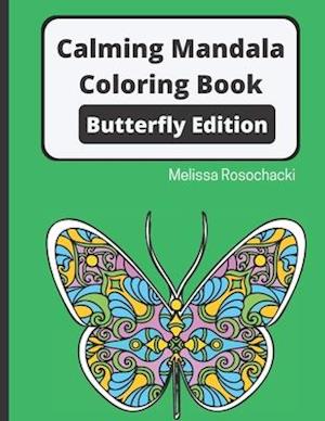 Calming Mandala Coloring Book Butterfly Edition