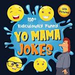 150+ Ridiculously Funny Yo Mama Jokes