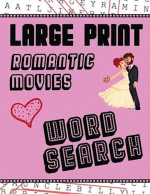 Large Print Romantic Movies Word Search