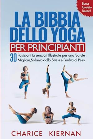 La Bibbia Dello Yoga Per Principianti