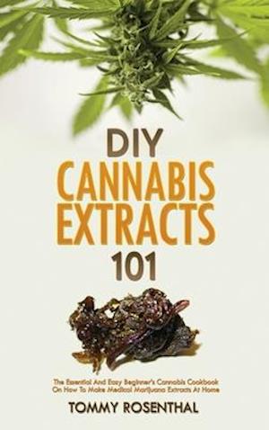 DIY Cannabis Extracts 101