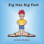 Zig Has BIg Feet