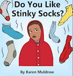 Do You Like Stinky Socks? 