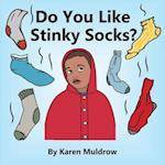 Do You Like Stinky Socks?