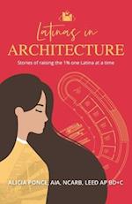 Latinas in Architecture: Stories of raising the 1% one Latina at a time 