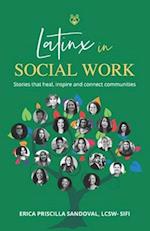 Latinx in Social Work: Stories that heal, inspire, and connect communities 