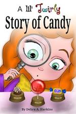 A Lil' twirly story of candy