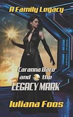 Caranna Baro and the Legacy Mark: Prequel 