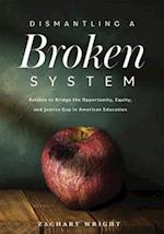 Dismantling a Broken System