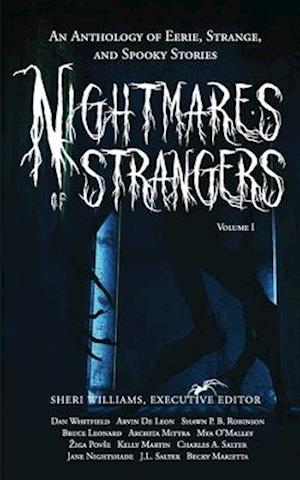 Nightmares of Strangers: An Anthology of Eerie, Strange, and Spooky Stories