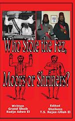 Who Stole the Fez, Moors or Shriners? 