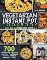 Vegetarian Instant Pot Cookbook for Beginners #2020