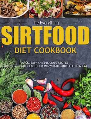 The Everything Sirtfood Diet Cookbook