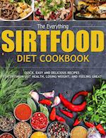 The Everything Sirtfood Diet Cookbook