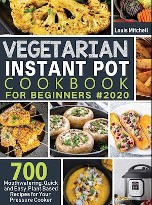 Vegetarian Instant Pot Cookbook for Beginners #2020