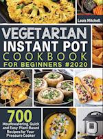 Vegetarian Instant Pot Cookbook for Beginners #2020