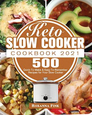 Keto Slow Cooker Cookbook 2021