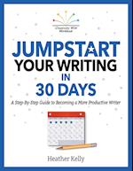 Jumpstart Your Writing in 30 Days