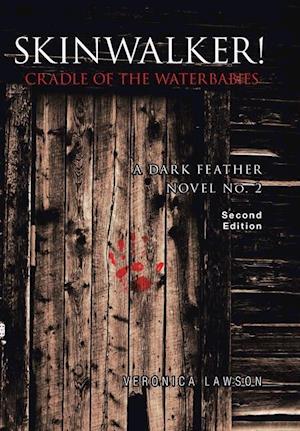 Skinwalker! Cradle of the Water Babies