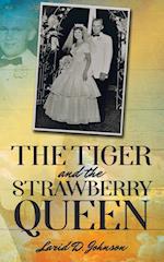 The Tiger and the Strawberry Queen 