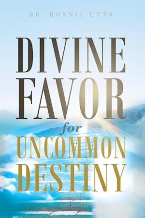 Divine Favor for Uncommon Destiny