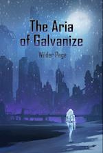 The Aria of Galvanize 