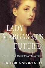 Lady Margaret's Future 
