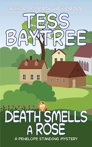 Death Smells a Rose: A Penelope Standing Mystery