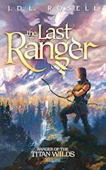 The Last Ranger (Ranger of the Titan Wilds: Book One) 