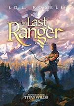 The Last Ranger (Ranger of the Titan Wilds 