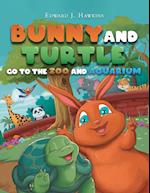 Bunny and Turtle Go to The Zoo and Aquarium 