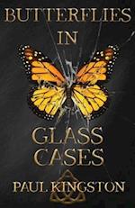 Butterflies In Glass Cases 