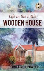 LIFE IN THE LITTLE WOODEN HOUSE 