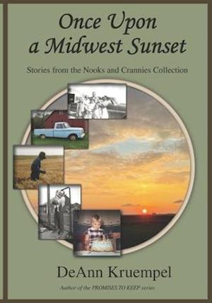 Once upon a Midwest Sunset: Stories from the Nooks and Crannies Collection