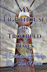 My Lighthouse in Troubled Times 