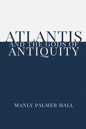 Atlantis and the Gods of Antiquity