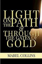 Light On The Path & Through The Gates Of Gold 